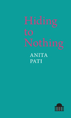 E-book, Hiding to Nothing, Pati, Anita, Pavilion Poetry