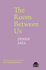 E-book, The Room Between Us, Saul, Denise, Pavilion Poetry