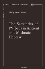 E-book, The Semantics of 'bad' in Ancient and Mishnaic Hebrew, Foster, PD., Peeters Publishers