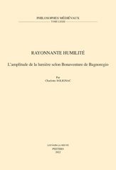 eBook, Rayonnante humilite : L'amplitude de la lumiere selon Bonaventure de Bagnoregio, Solignac, C., Peeters Publishers