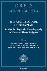 E-book, The Architecture of Grammar : Studies in Linguistic Historiography in Honor of Pierre Swiggers, Peeters Publishers