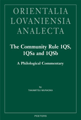 eBook, The Community Rule 1QS, 1QSa and 1QSb : A Philological Commentary, Muraoka, T., Peeters Publishers