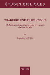 E-book, Traduire une traduction : Reflexions critiques sur le texte grec court du livre de Job, Mangin, D., Peeters Publishers