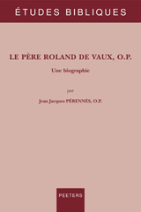 E-book, Le pere Roland de Vaux, o.p. : Une biographie, Peeters Publishers