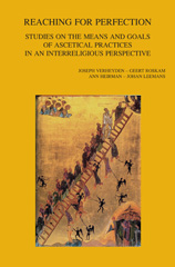 E-book, Reaching for Perfection : Studies on the Means and Goals of Ascetical Practices in an Interreligious Perspective, Peeters Publishers