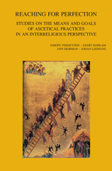 eBook, Reaching for Perfection : Studies on the Means and Goals of Ascetical Practices in an Interreligious Perspective, Peeters Publishers