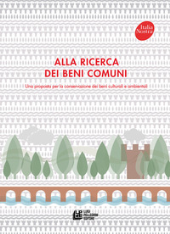 E-book, Alla ricerca dei beni comuni : una proposta per la conservazione dei beni culturali e ambientali, Pellegrini