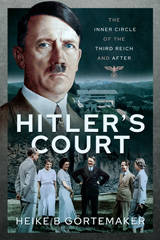 E-book, Hitler's Court : The Inner Circle of The Third Reich and After, Pen and Sword