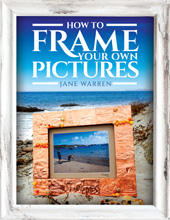 E-book, How to Frame Your Own Pictures, Warren, Jane, Pen and Sword