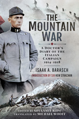 E-book, The Mountain War : A Doctor's Diary of the Italian Campaign 1914-1918, Barasch, Isaak, Pen and Sword