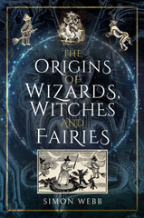 E-book, The Origins of Wizards, Witches and Fairies, Pen and Sword