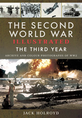 E-book, The Second World War Illustrated : The Third Year - Archive and Colour Photographs of WW2, Pen and Sword