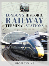 E-book, London's Historic Railway Terminal Stations : An Illustrated History, Pen and Sword