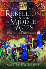 E-book, Rebellion in the Middle Ages : Fight Against the Crown, Pen and Sword