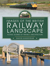 eBook, Images of the British Railway Landscape : Iconic Scenes of Trains and Architecture, Pen and Sword