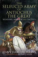 E-book, The Seleucid Army of Antiochus the Great : Weapons, Armour and Tactics, Pen and Sword