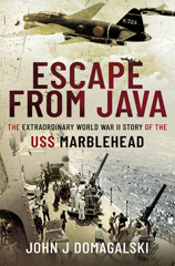 E-book, Escape from Java : The Extraordinary World War II Story of the USS Marblehead, Domagalski, John J., Pen and Sword
