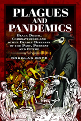 E-book, Plagues and Pandemics : Black Death, Coronaviruses and Other Killer Diseases Throughout History, Pen and Sword