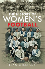 E-book, The History of Women's Football, Pen and Sword