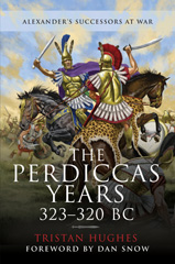 E-book, The Perdiccas Years, 323-320 BC, Pen and Sword