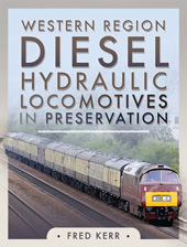 eBook, Western Diesel Hydraulics in Preservation, Kerr, Fred, Pen and Sword