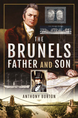 E-book, The Brunels : Father and Son, Burton, Anthony, Pen and Sword