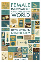 E-book, Female Innovators Who Changed Our World : How Women Shaped STEM, Green, Emma, Pen and Sword