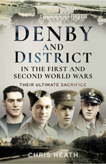 E-book, Denby & District in the First and Second World Wars : Their Ultimate Sacrifice, Pen and Sword