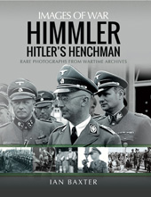 E-book, Himmler : Hitler's Henchman : Rare Photographs from Wartime Archives, Pen and Sword