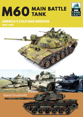 eBook, M60 : Main Battle Tank America's Cold War Warrior 1959-1997, Pen and Sword