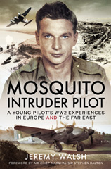 E-book, Mosquito Intruder Pilot : A Young Pilot's WW2 Experiences in Europe and the Far East, Pen and Sword