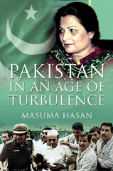 eBook, Pakistan in an Age of Turbulence, Hasan, Masuma, Pen and Sword