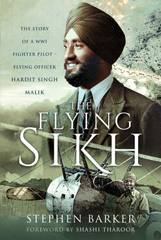 E-book, The Flying Sikh : The Story of a WW1 Fighter Pilot - Flying Officer Hardit Singh Malik, Pen and Sword