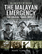 E-book, The Malayan Emergency : The Crucial Years: 1949-53, Pen and Sword