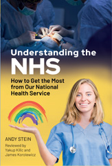E-book, Understanding the NHS : How to Get the Most from Our National Health Service, Stein, Andy, Pen and Sword