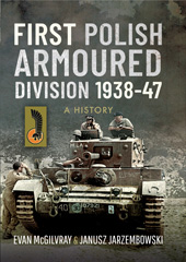 E-book, First Polish Armoured Division 1938-47 : A History, Pen and Sword