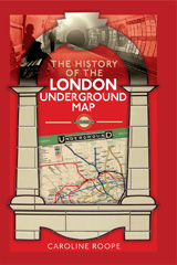 E-book, The History of the London Underground Map, Roope, Caroline, Pen and Sword