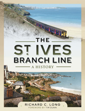 eBook, The St Ives Branch Line : A History, Long, Richard C., Pen and Sword