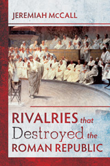 E-book, Rivalries that Destroyed the Roman Republic, Pen and Sword