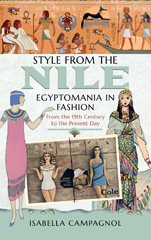 eBook, Style from the Nile : Egyptomania in Fashion From the 19th Century to the Present Day, Campagnol, Isabella, Pen and Sword