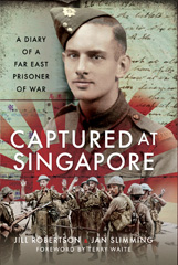 E-book, Captured at Singapore : A Diary of a Far East Prisoner of War, Pen and Sword