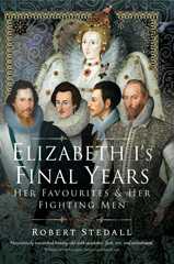 E-book, Elizabeth I's Final Years : Her Favourites and Her Fighting Men, Pen and Sword