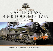 E-book, Great Western Castle Class 4-6-0 Locomotives - 1923 1959, Pen and Sword