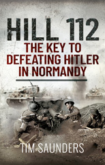 E-book, Hill 112 : The Key to defeating Hitler in Normandy, Pen and Sword