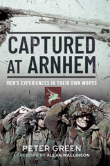 E-book, Captured at Arnhem : Men's Experiences in Their Own Words, Pen and Sword