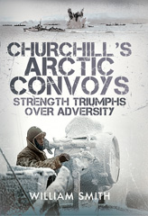 E-book, Churchill's Arctic Convoys : Strength Triumphs Over Adversity, Pen and Sword