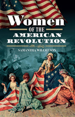 E-book, Women of the American Revolution, Wilcoxson, Samantha, Pen and Sword
