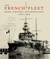 E-book, The French Fleet : Ships, Strategy and Operations 1870 - 1918, Pen and Sword
