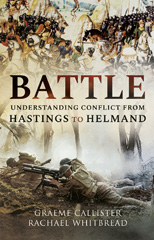 E-book, Battle : Understanding Conflict from Hastings to Helmand, Pen and Sword