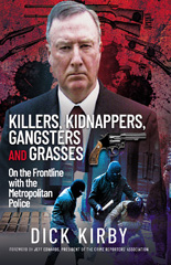 E-book, Killers, Kidnappers, Gangsters and Grasses : On the Frontline with the Metropolitan Police, Kirby, Dick, Pen and Sword